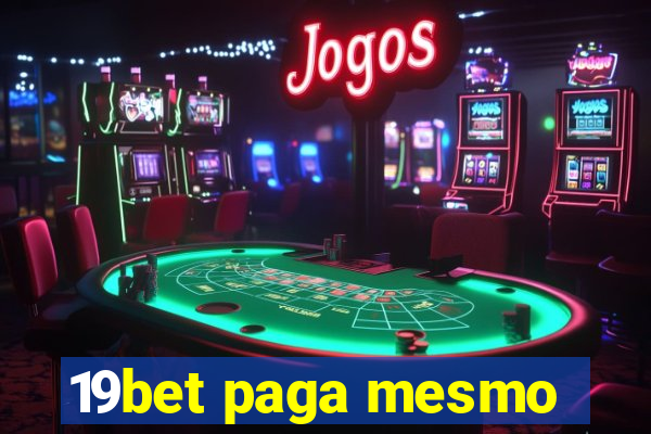 19bet paga mesmo